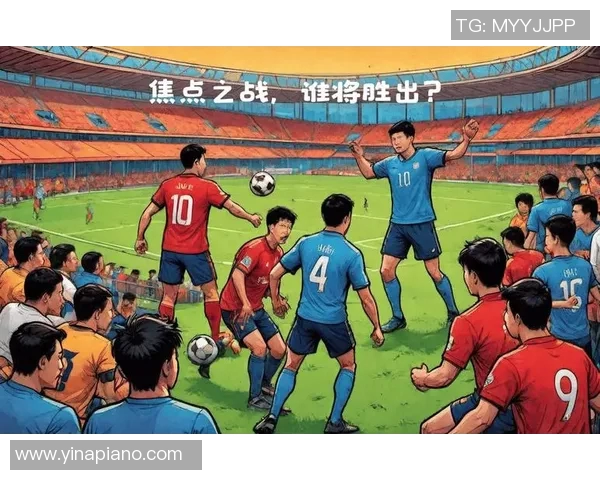 今日焦点战：世界杯预选赛对决即将打响